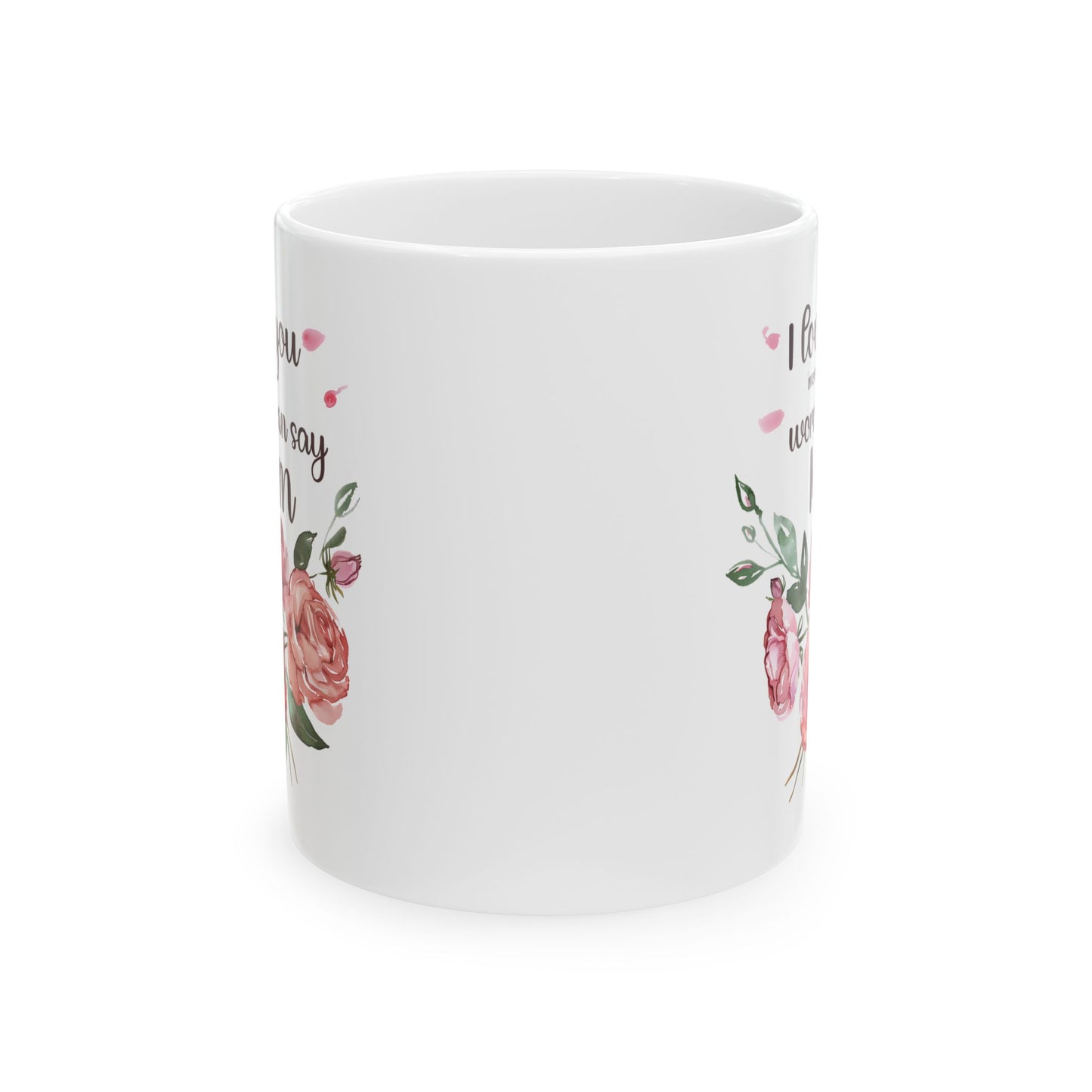 Mother's Day Mug - I Love You More