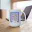 Anniversary Mug - We Are All a Little Weird