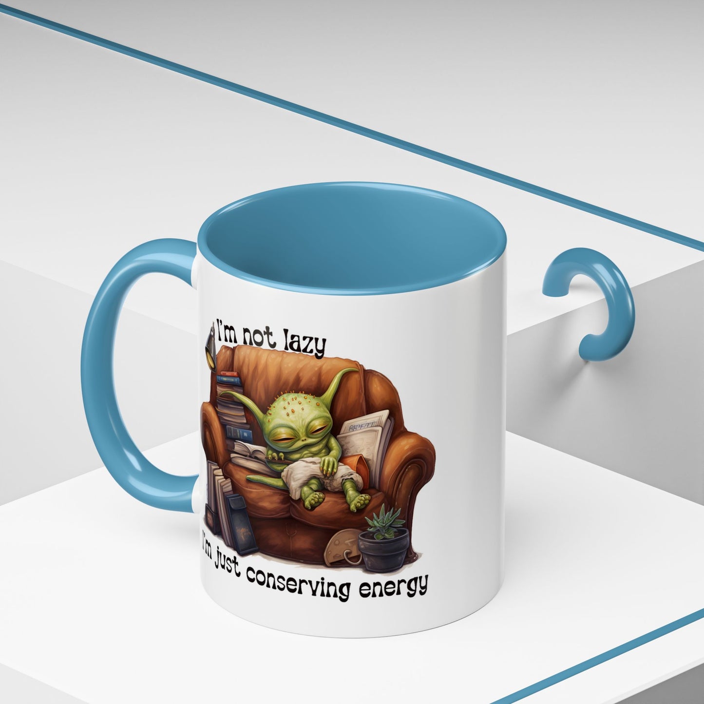 Humor mug - I'm Not Lazy I'm Just Conserving Energy Alien
