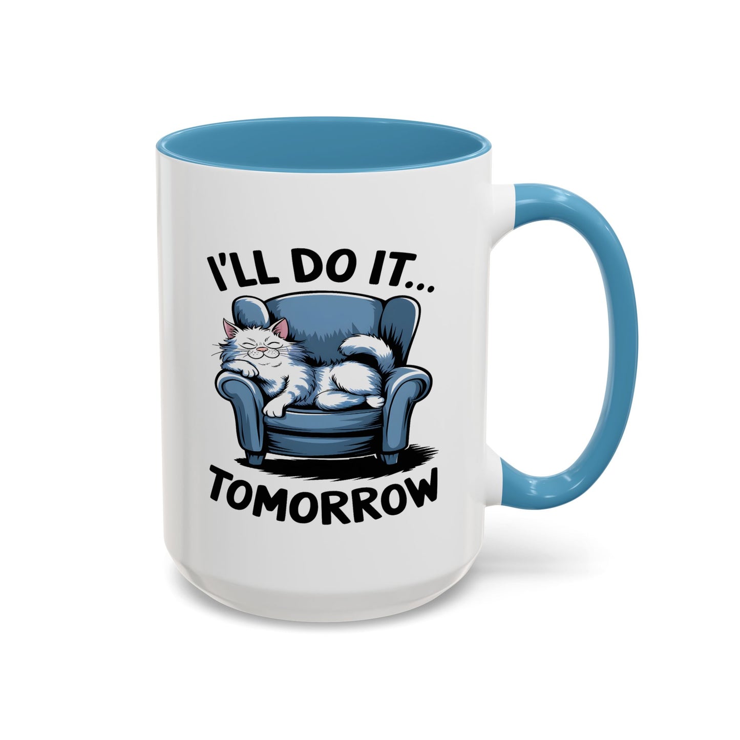 Humor Mug - I'll Do It Tomorrow