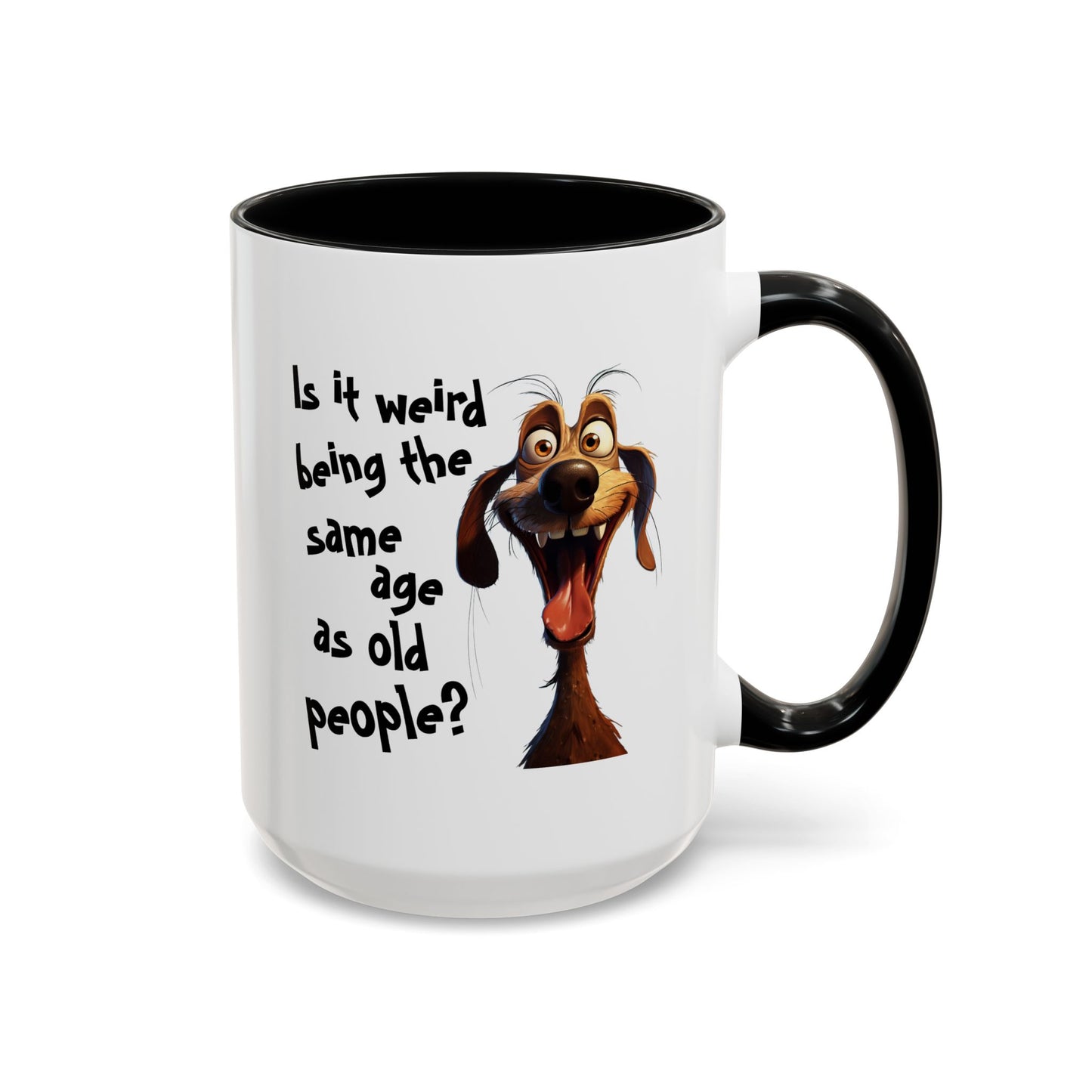 Birthday Mug - Is It Weird