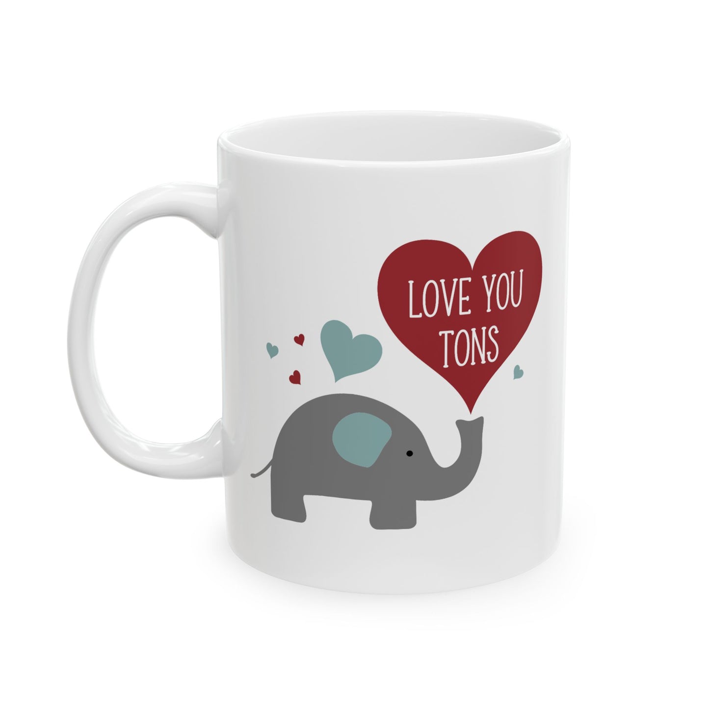 Valentine's Day Mug - Love You Tons Heart Elephant