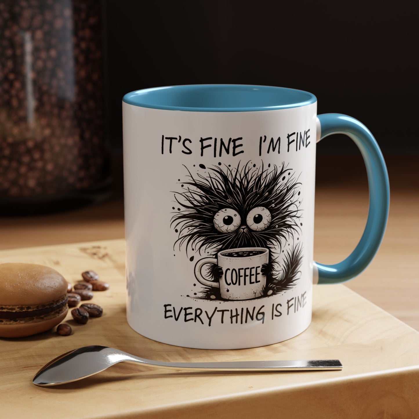 Humor Mug - It's Fine I'm Fine Everything is Fine