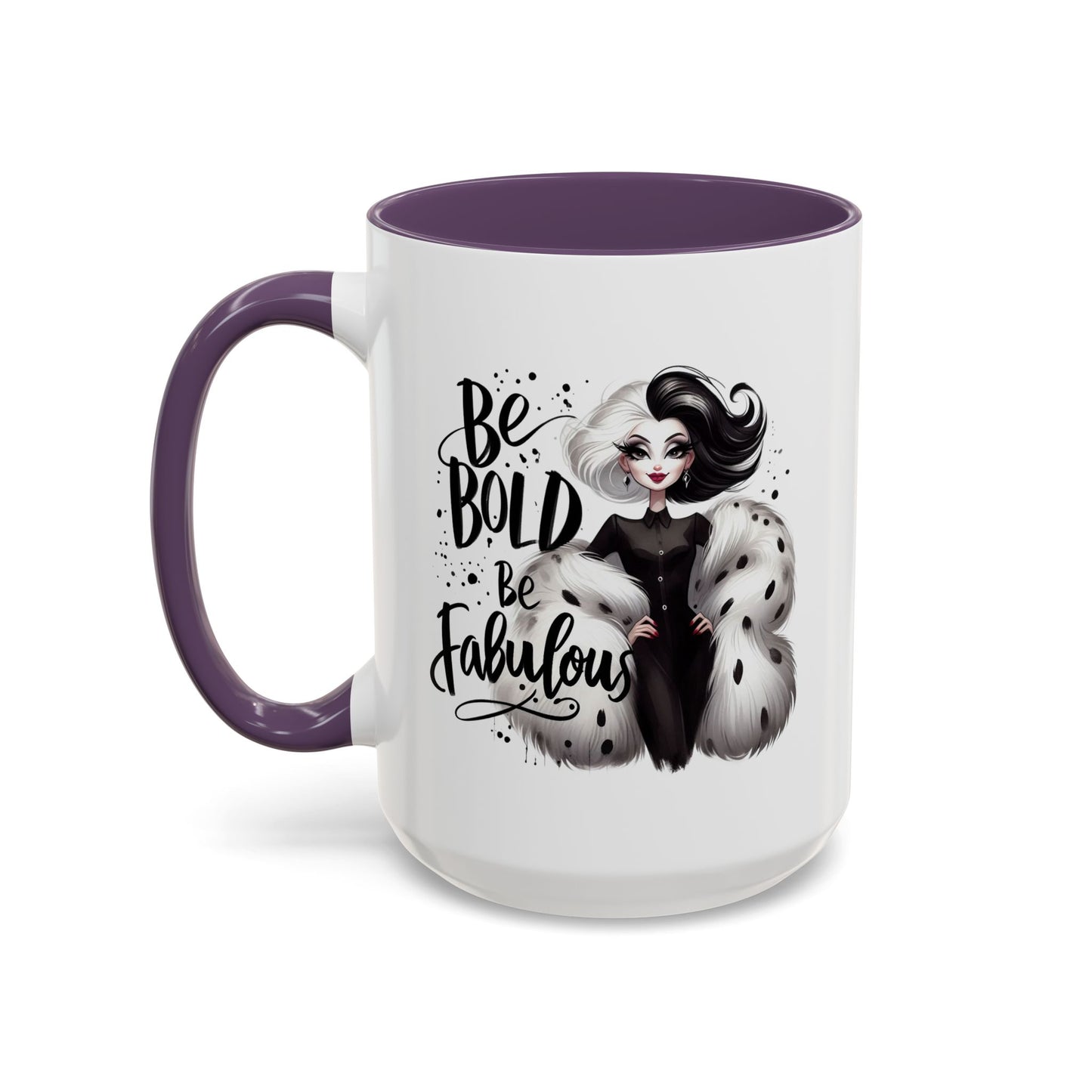 Humor Mug - Be Bold Be Fabulous