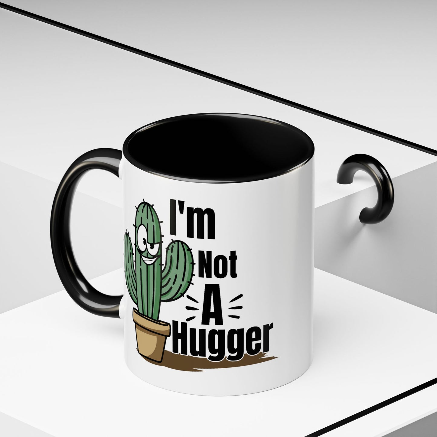 Humor Mug - I'm Not A Hugger