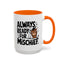 Animal Mug - Always Ready For Mischief