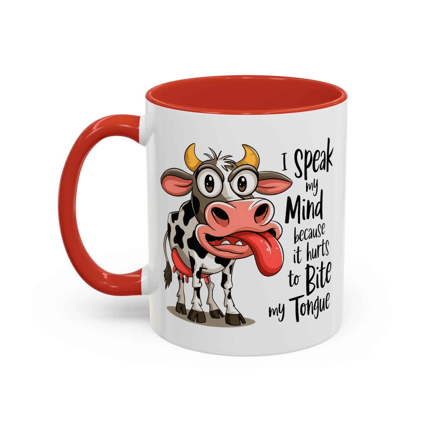 Humor Mug - I Speak My Mind