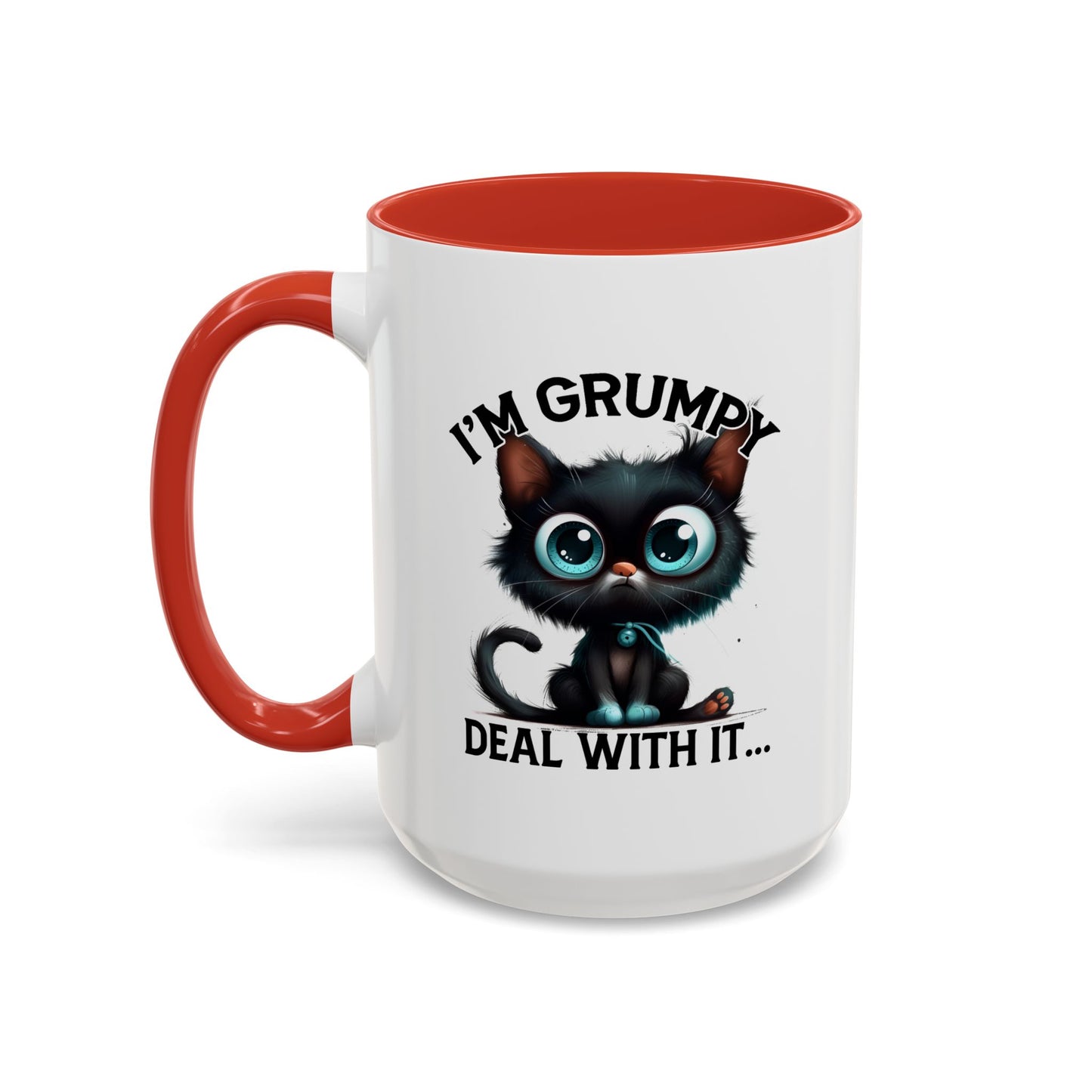 Humor Mug - I'm Grumpy Deal With It