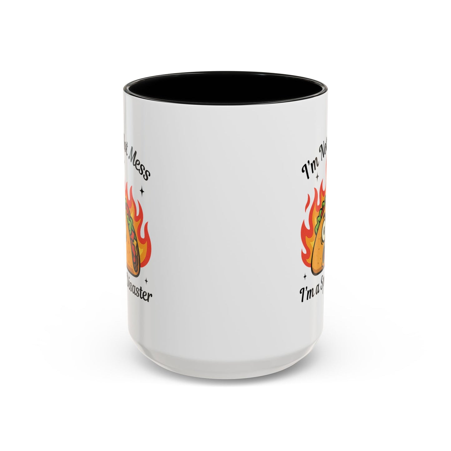 Humor Mug - I'm Not a Hot Mess
