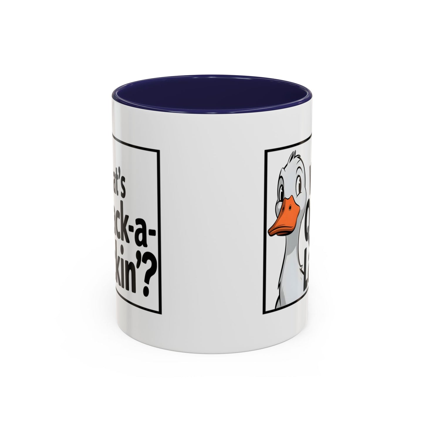 Humor Mug - What's Quack-a-Lackin'