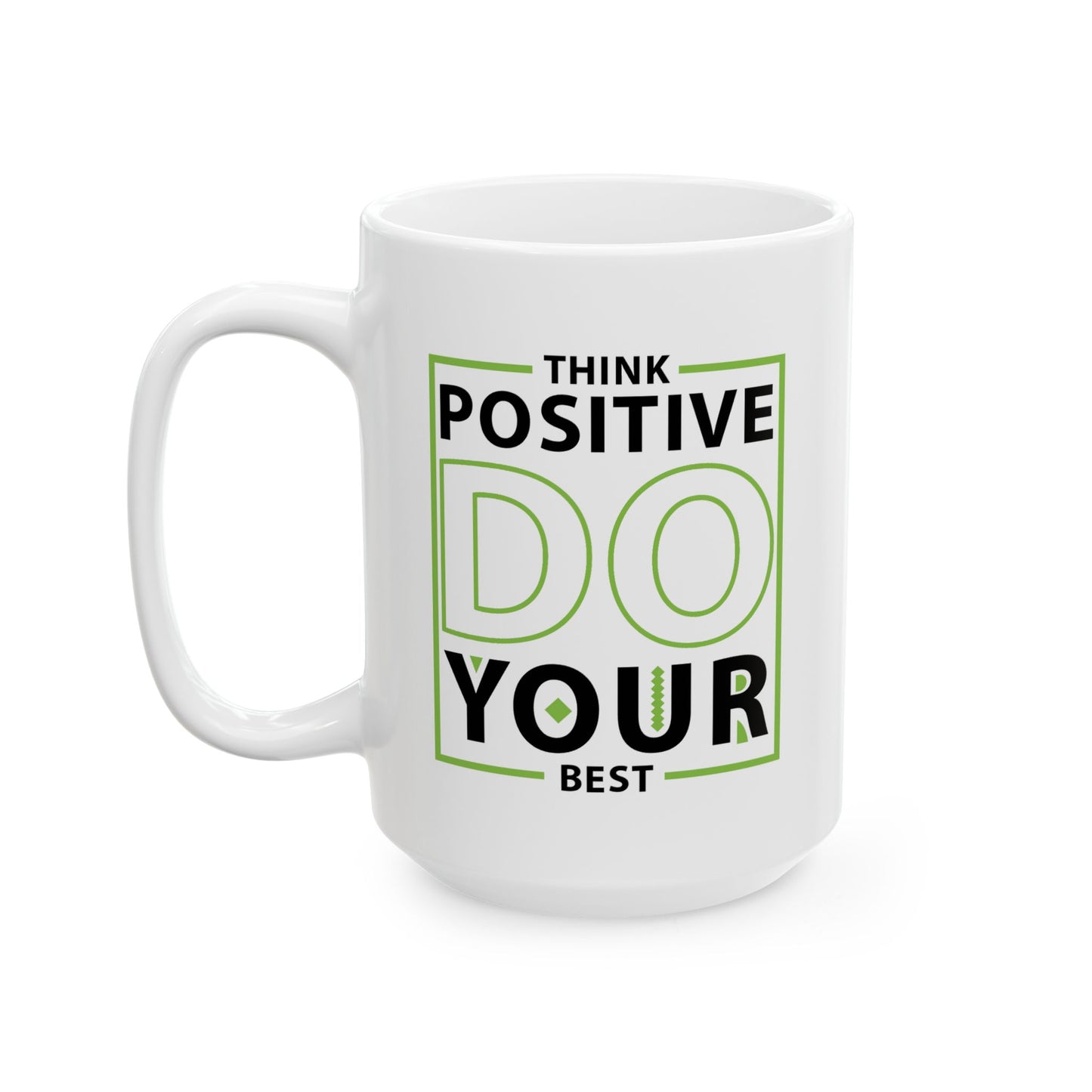 Motivation Mug - Think Positive Do Your Best Frame