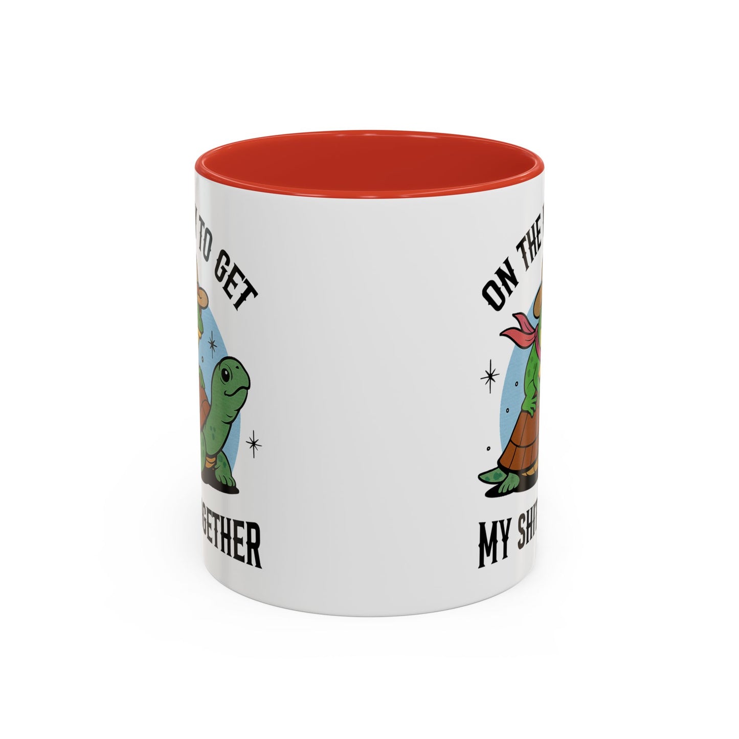 Humor Mug - On My Way to Get My Shit Toghether