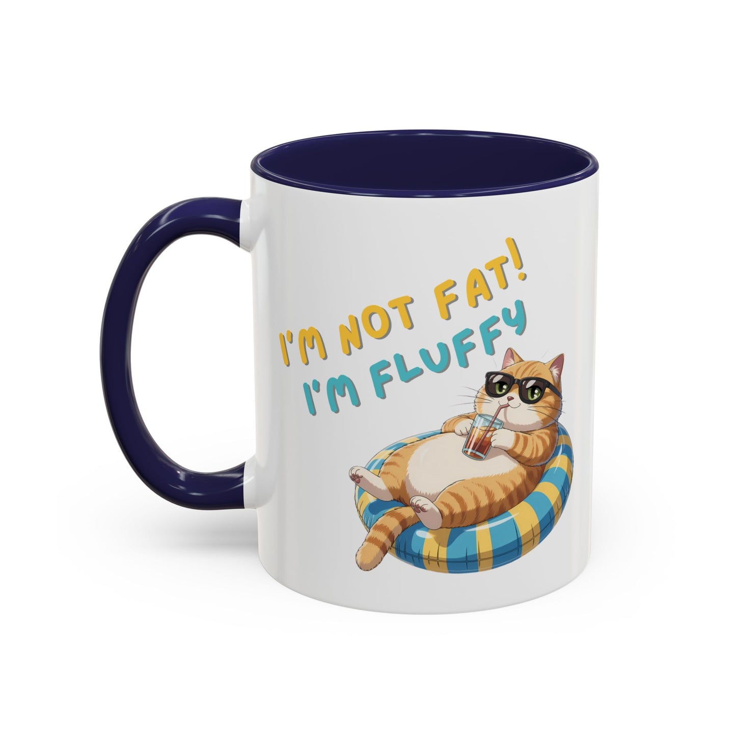 Humor Mug - I'm Not Fat I'm Just Fluffy Cat