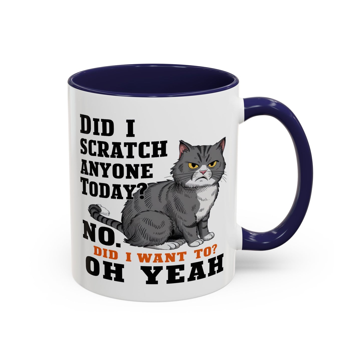 Animal Mug - Did I Scratch Anyone Today?