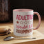 Humor Mug - Adulting Would Not Recommend