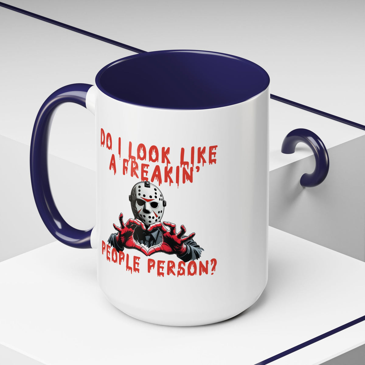 Humor Mug - Do I look Like a Freakin' People Person