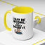 Humor Mug - I May Be Wrong But I Highly Doubt It