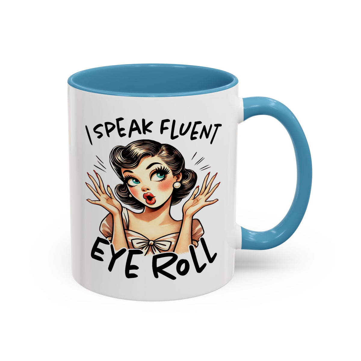 Humor Mug - I Speak Fluent Eye Roll