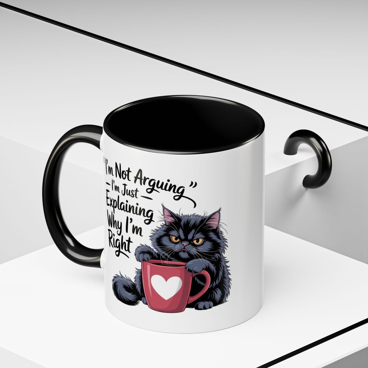 Humor Mug - I Am Not Arguing