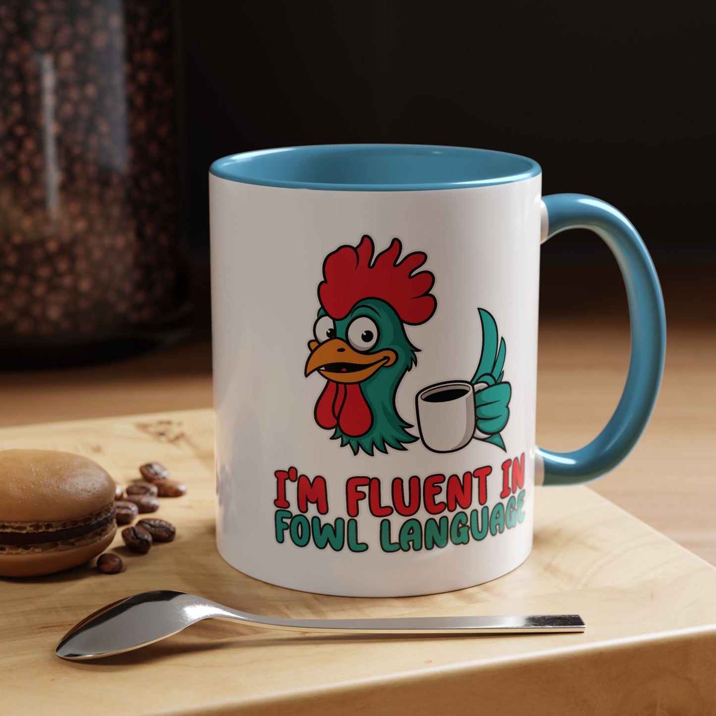 Humor Mug - I'm Fluent In Fowl Language