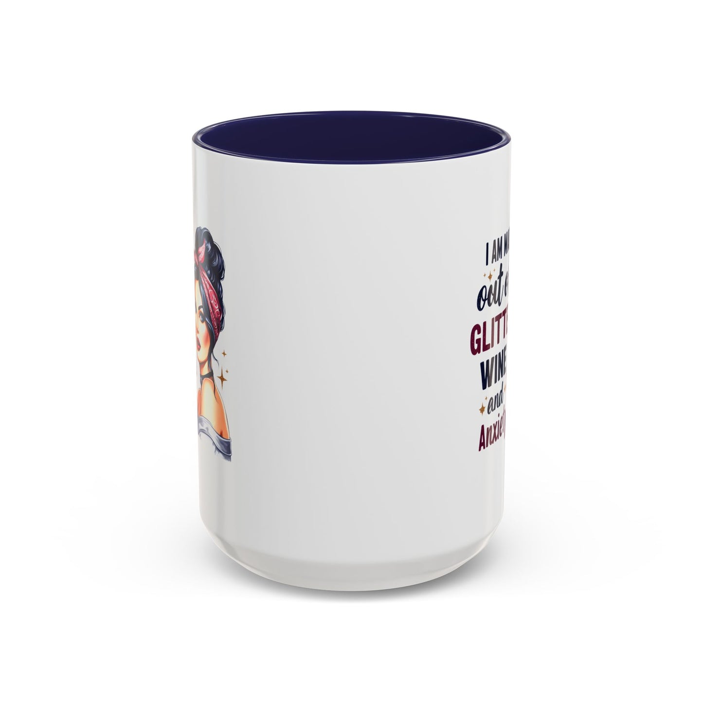 Humor Mug - I'm Made Out of Glitter Wine and Anxiety