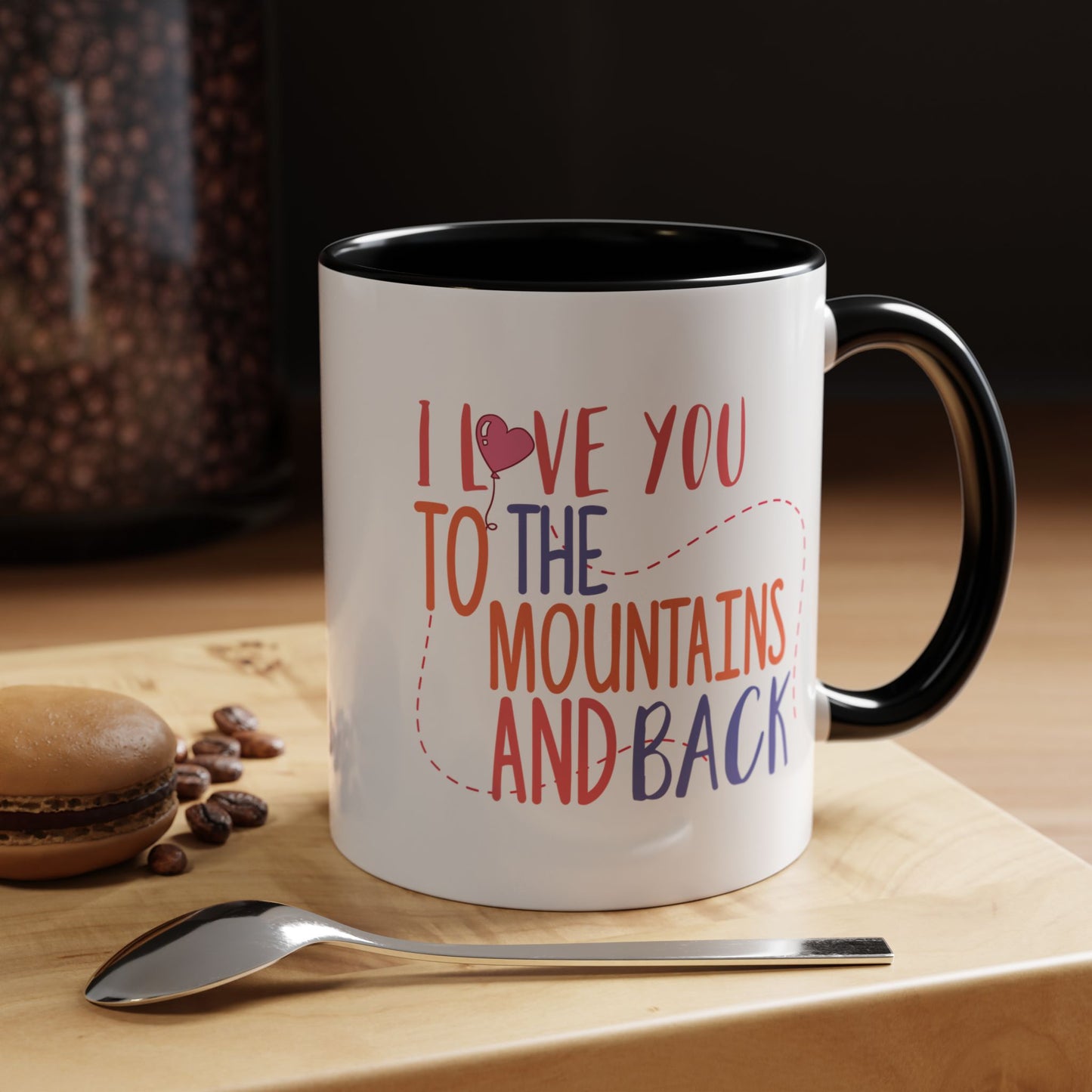 Adventure Mug - I Love You To The Mountains