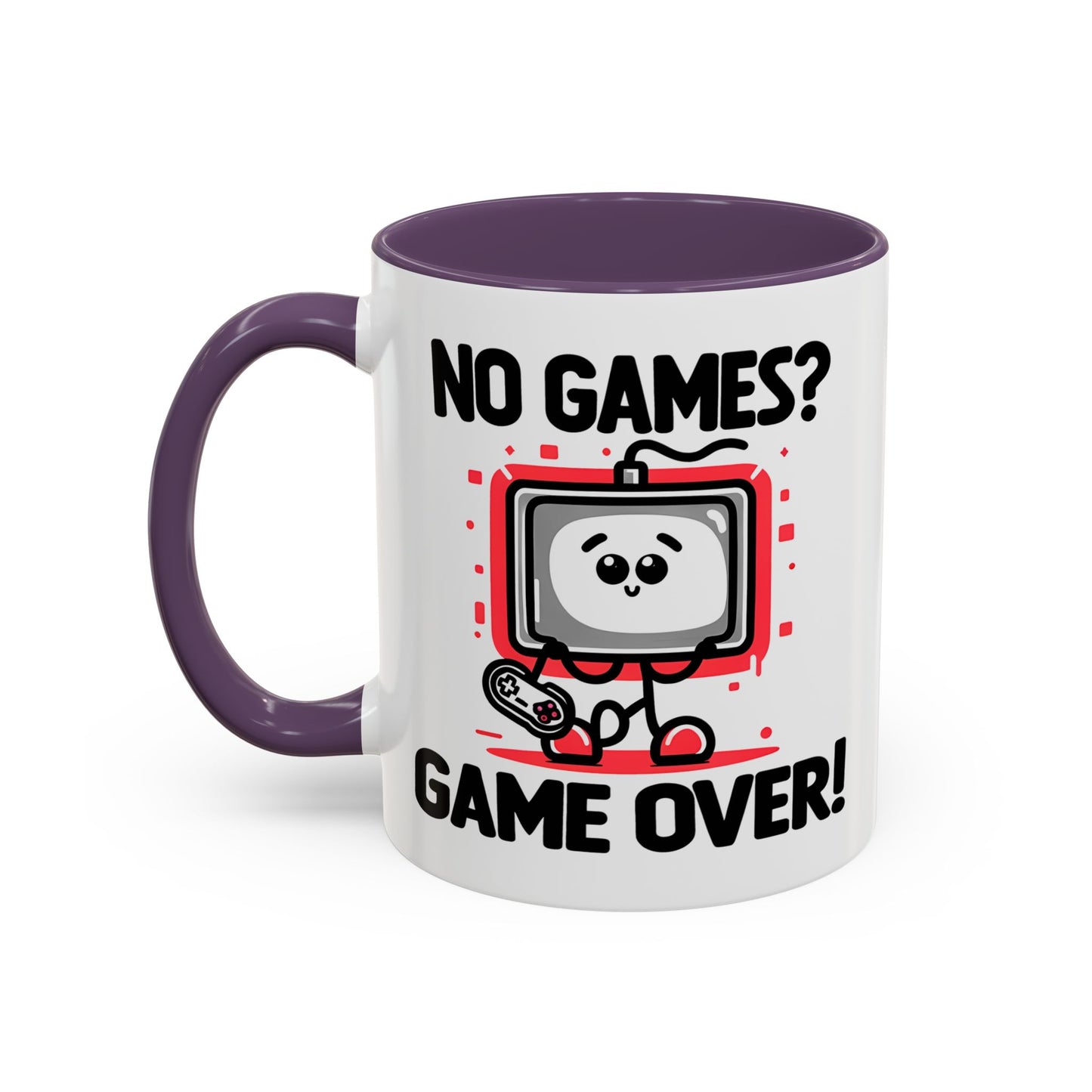 Humor Mug - No Games