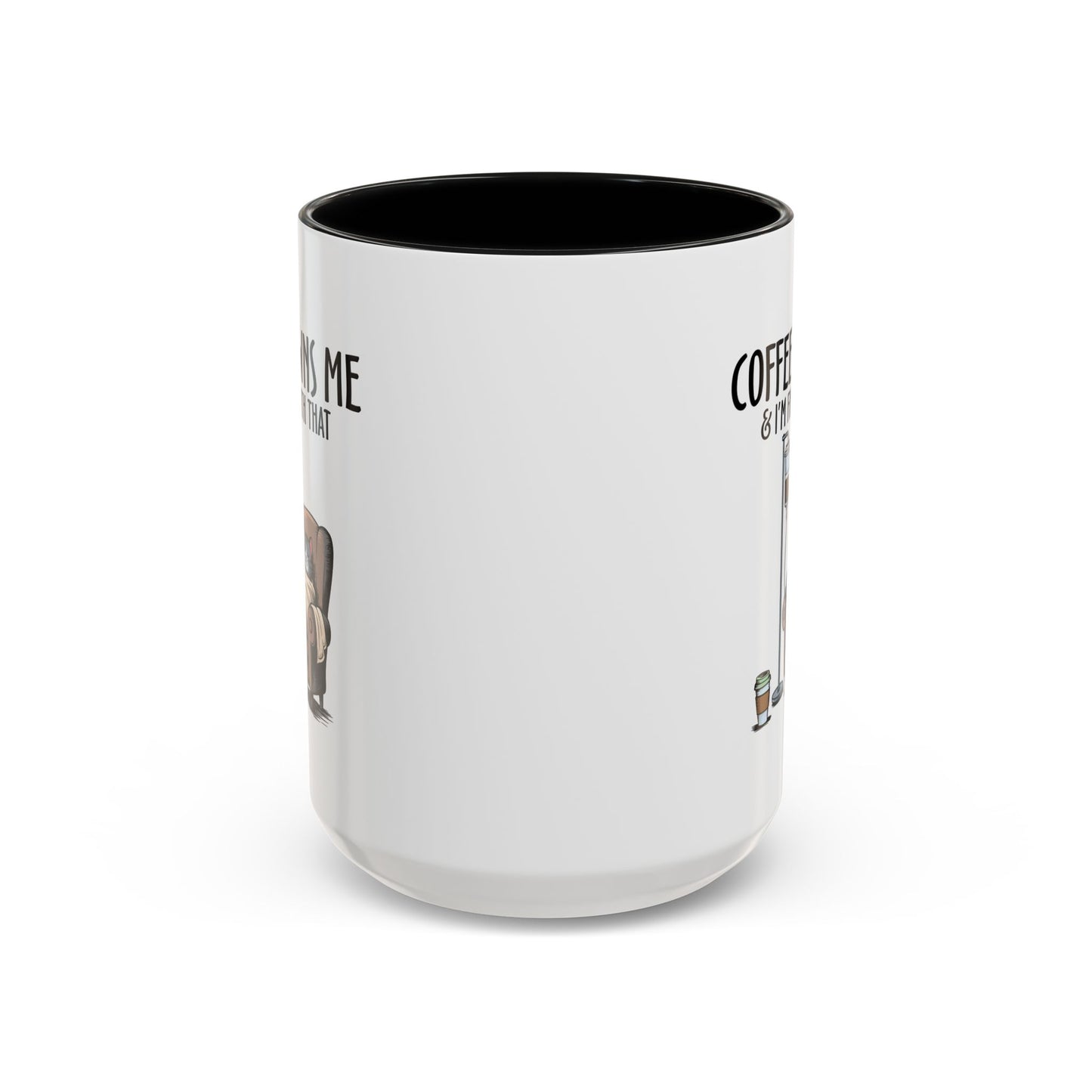 Humor Mug - Coffee Owns Me & I'm Fine With That