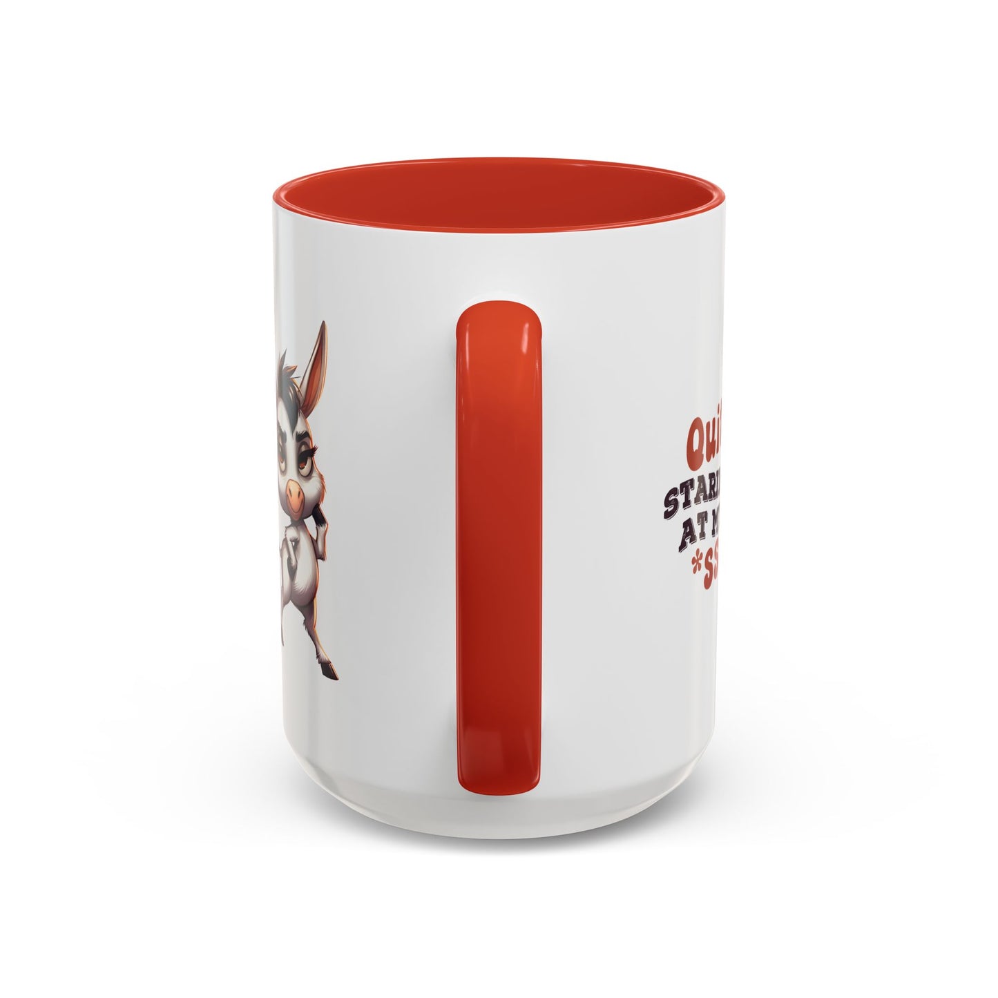 Humor Mug - Quit Staring At My Ass