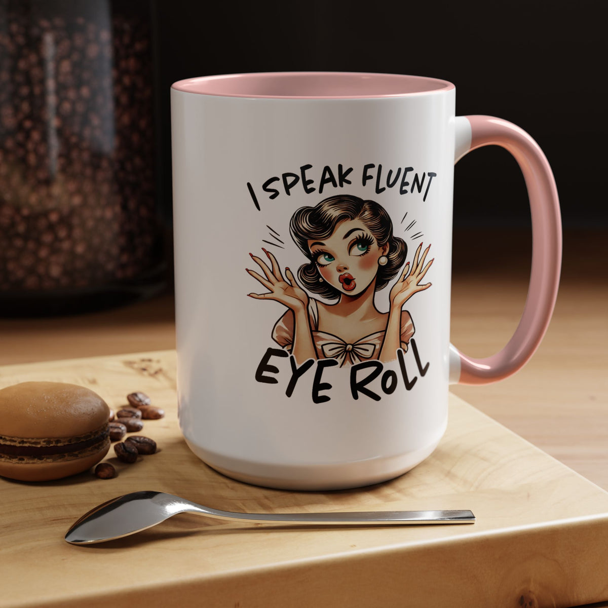 Humor Mug - I Speak Fluent Eye Roll