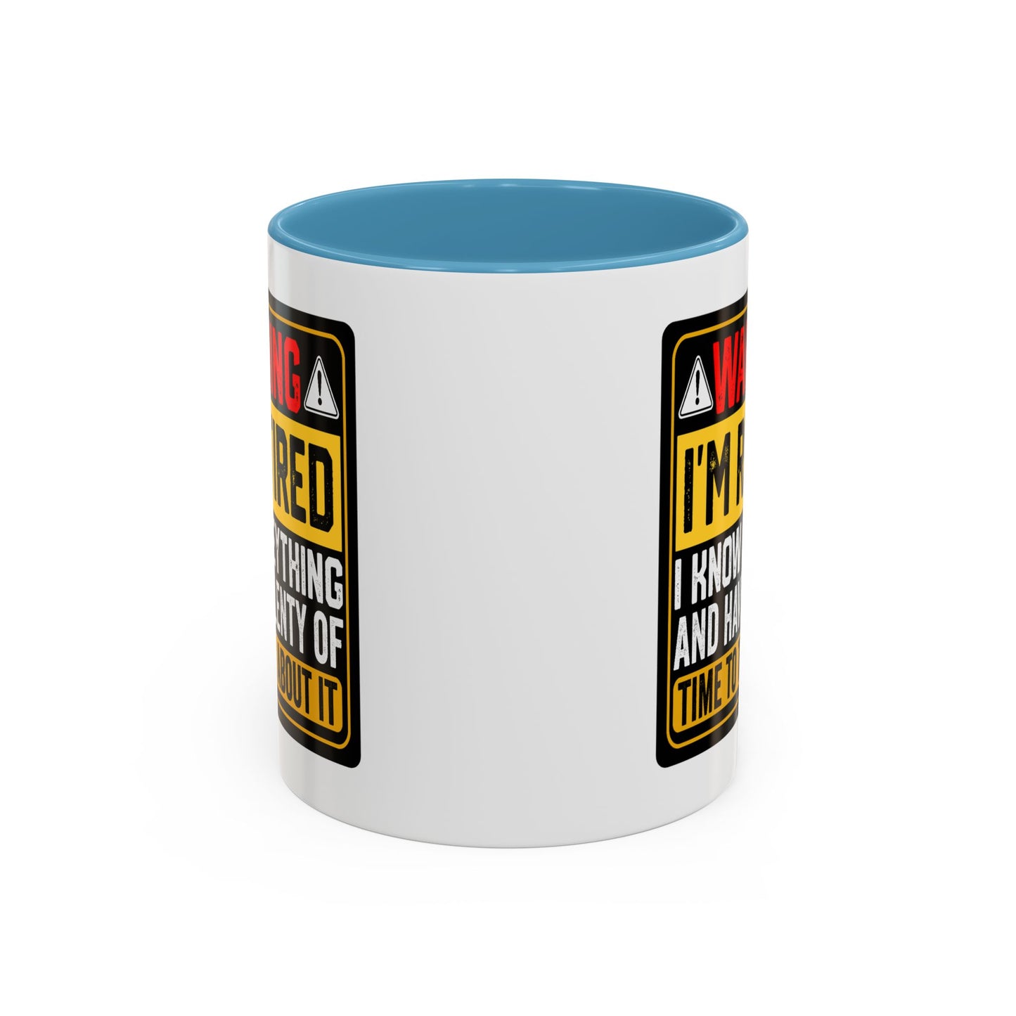 Office Mug - Warning I'm Retired