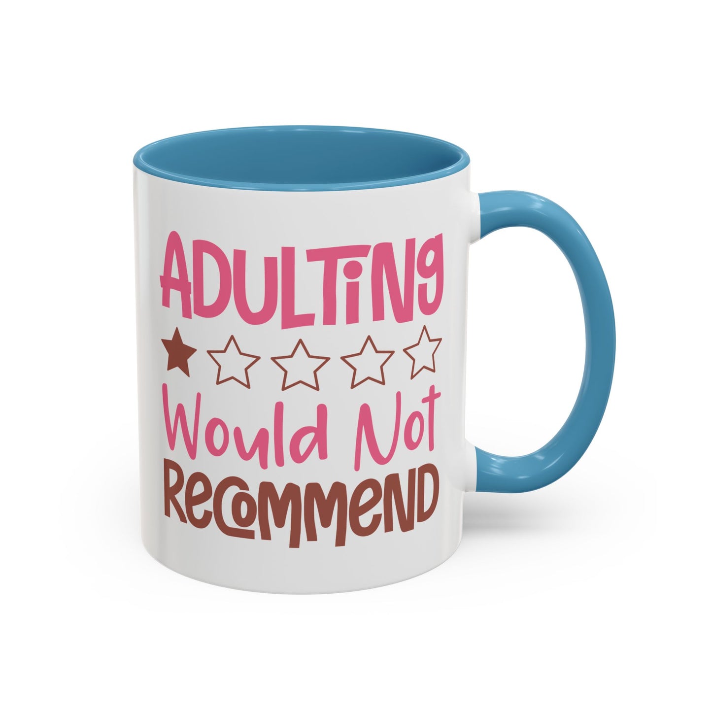 Humor Mug - Adulting Would Not Recommend