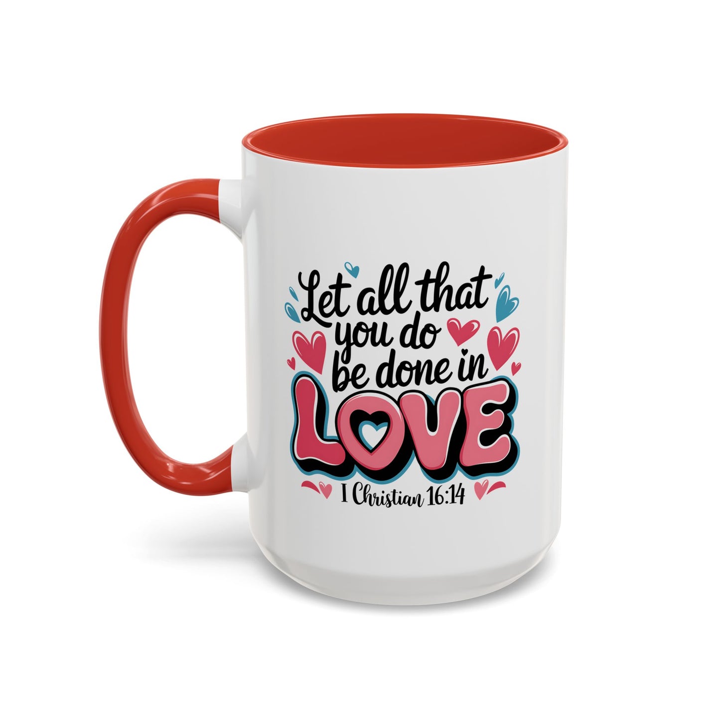 Anniversary Mug - Let All That You Do