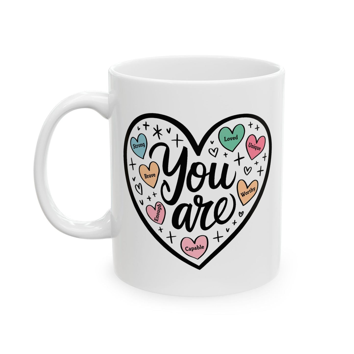 Motivation Mug - You Are Heart