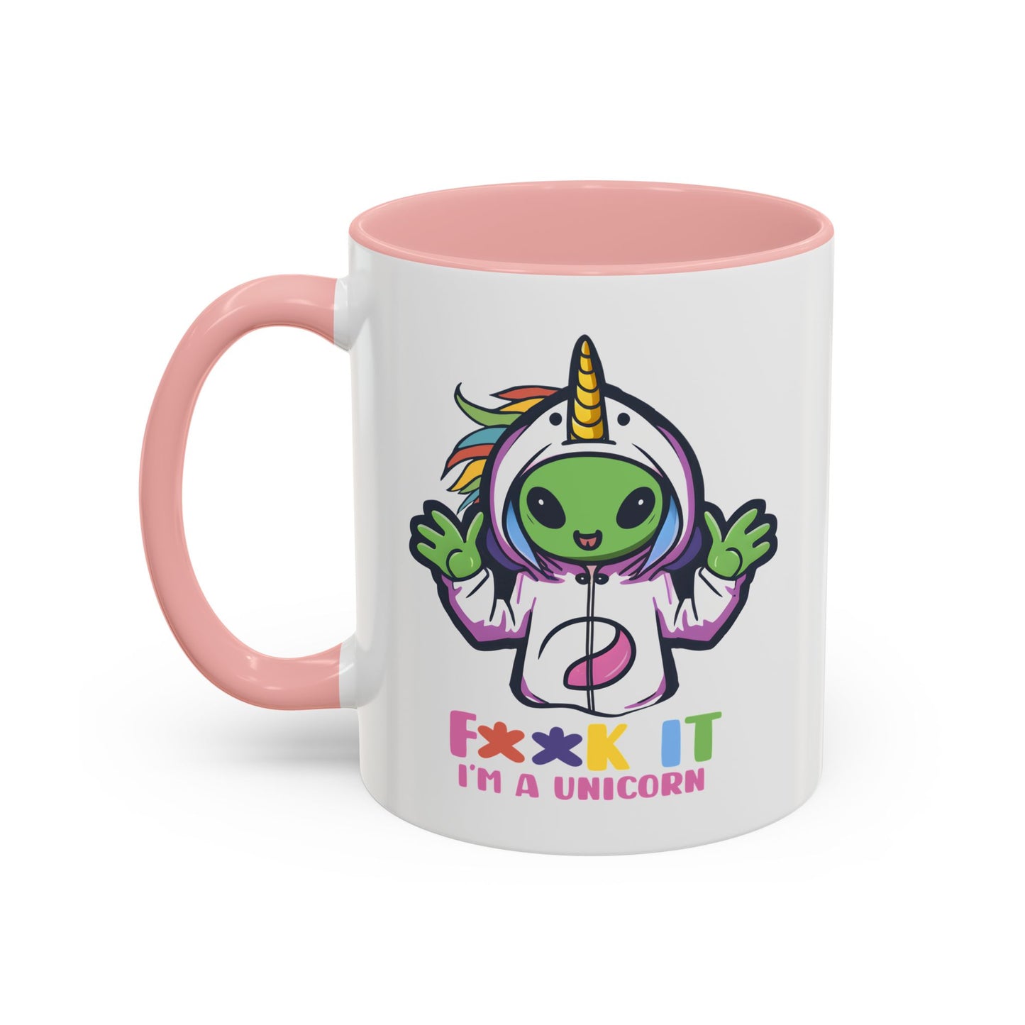 Alien Mug - F**K It I'm A Unicorn
