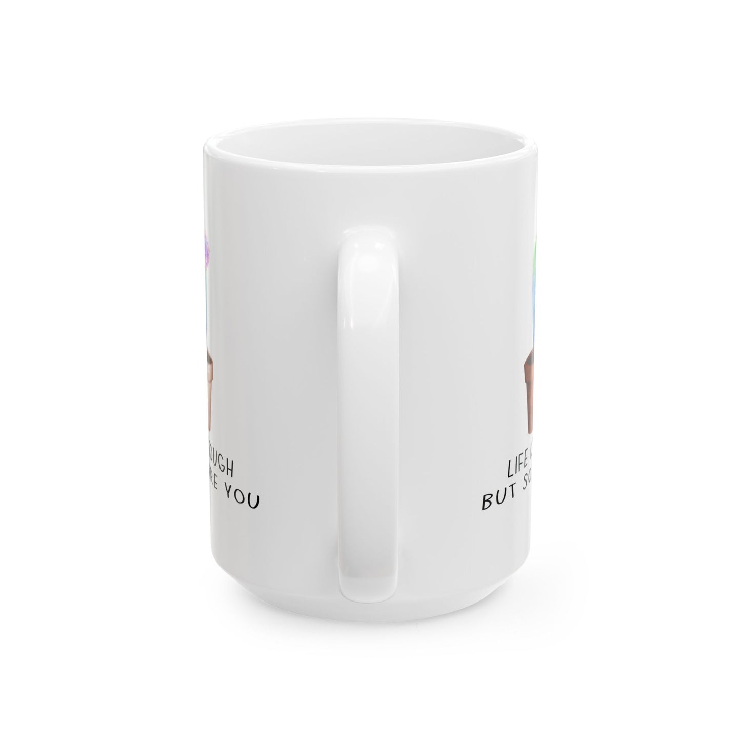 Motivation Mug - Life Is Tough But So Are You