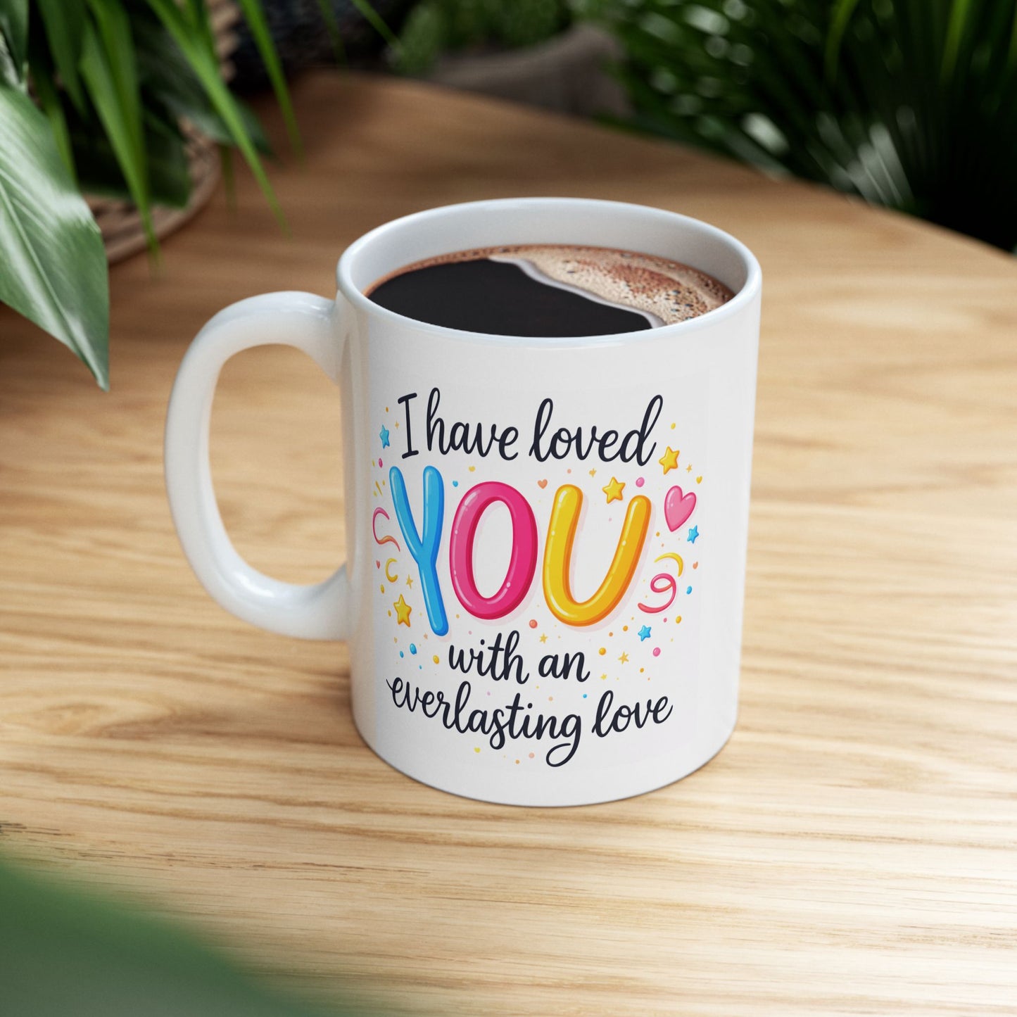 Anniversary Mug - I Have Loved You