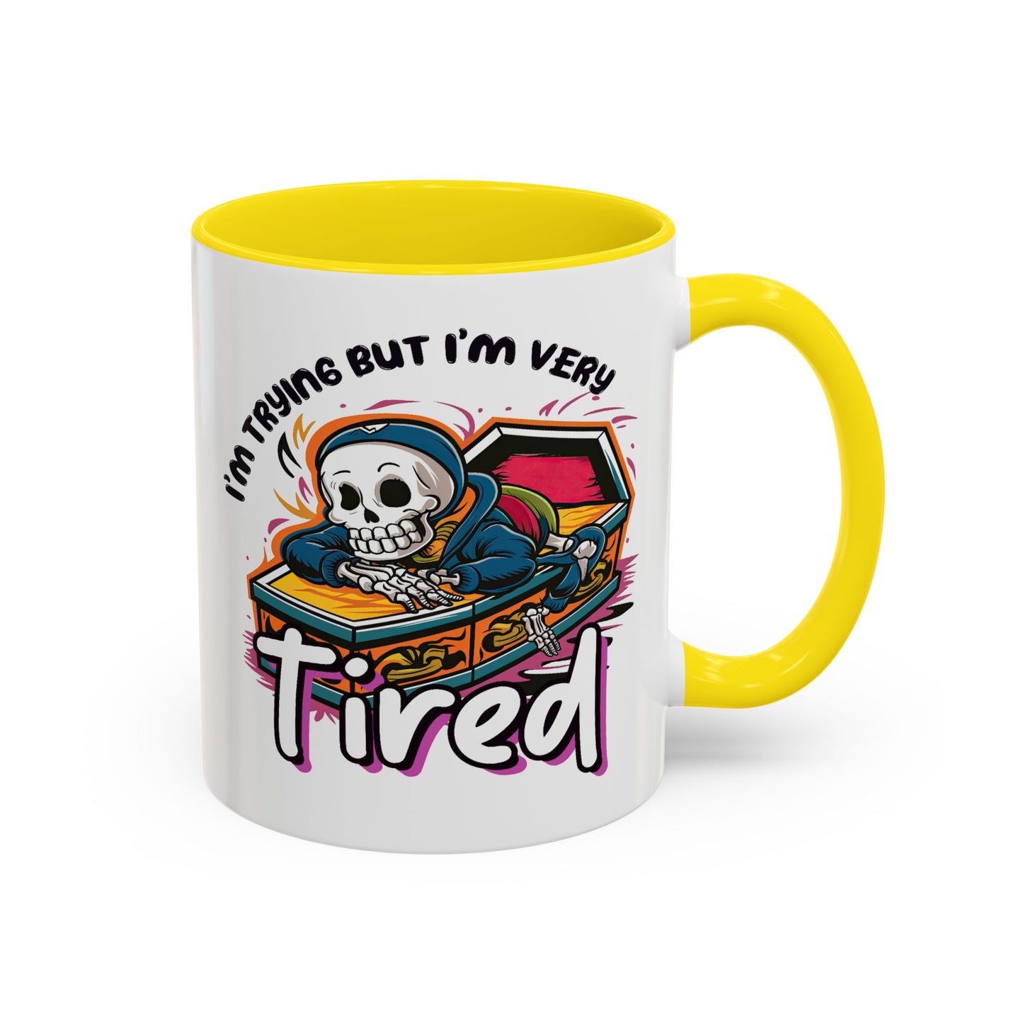 Humor Mug - I'm Trying But I'm Very Tired