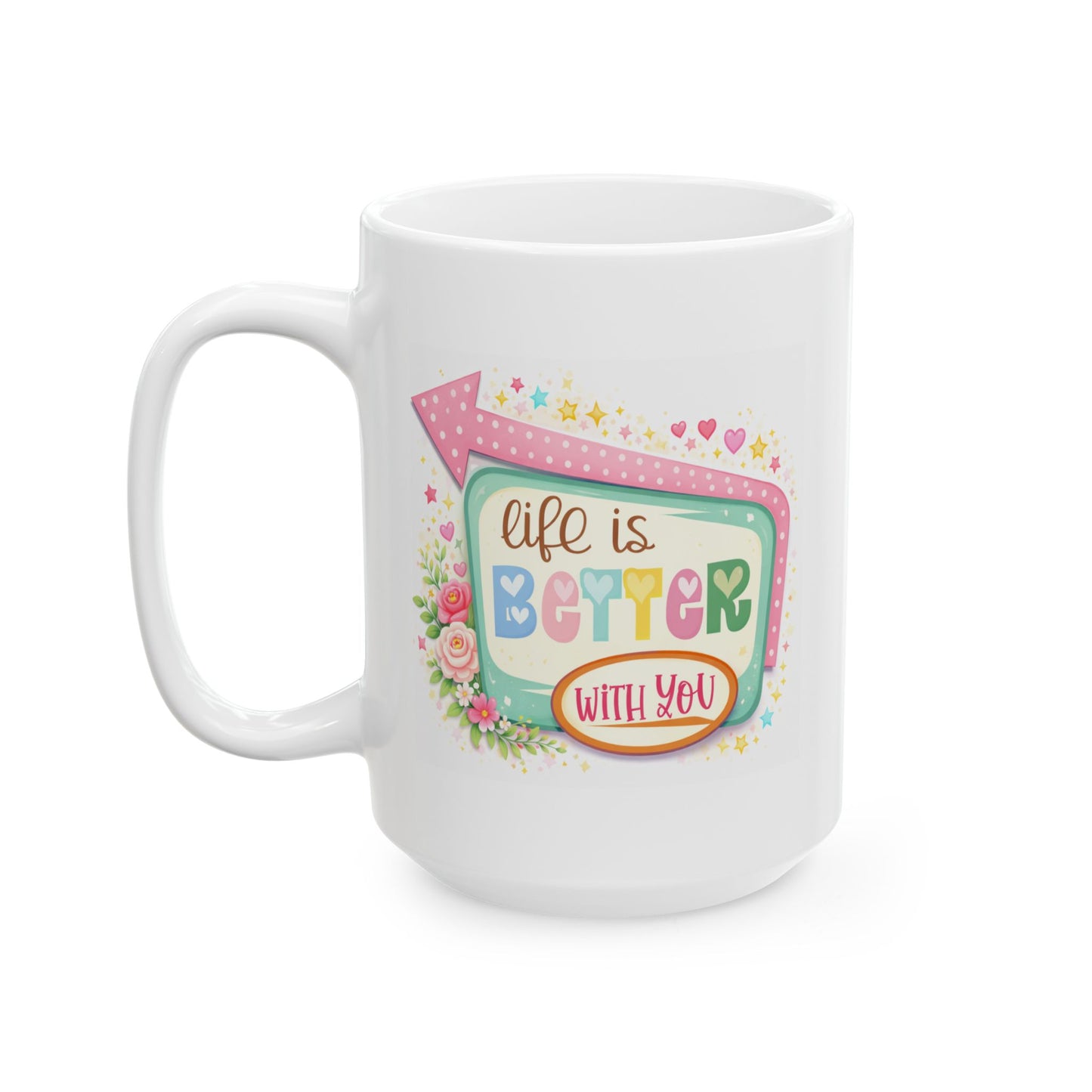 Anniversary Mug - Life Is better
