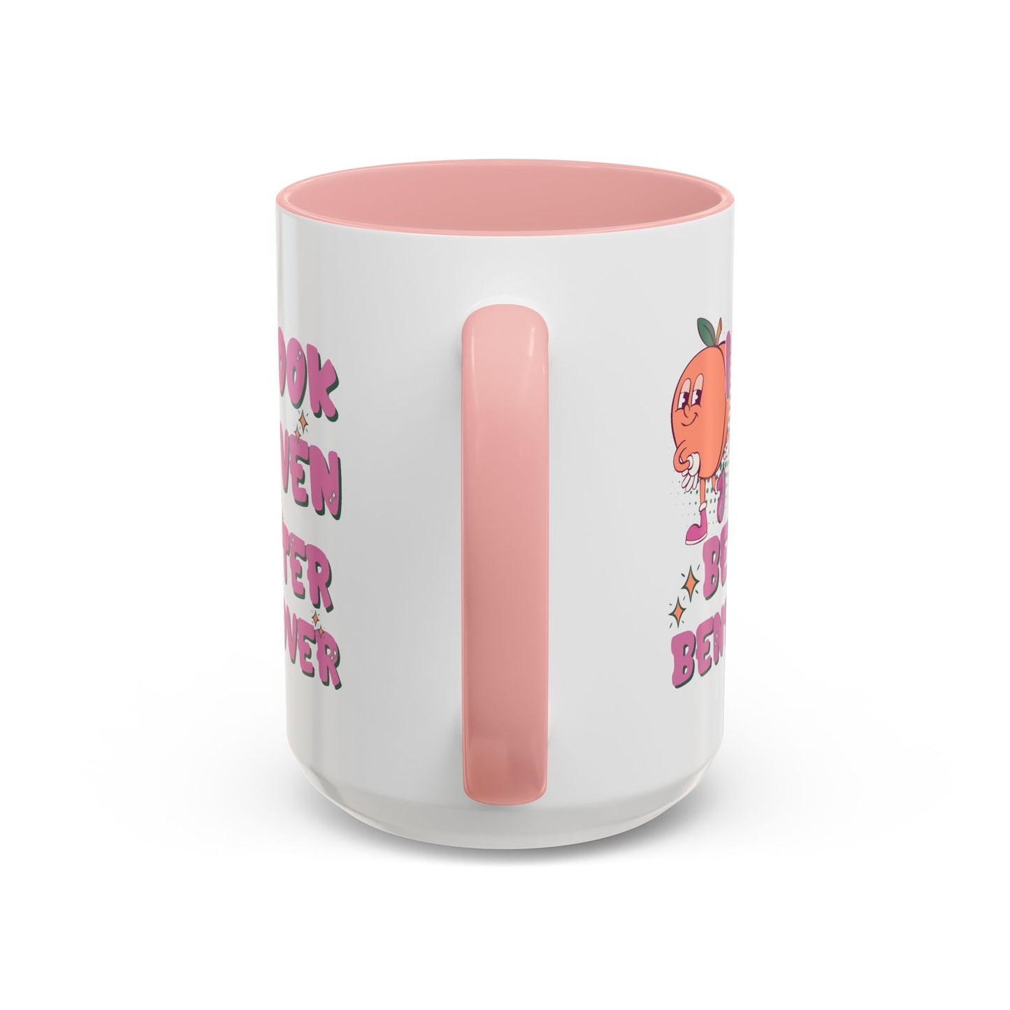 Adult Mug - I Look Even Better