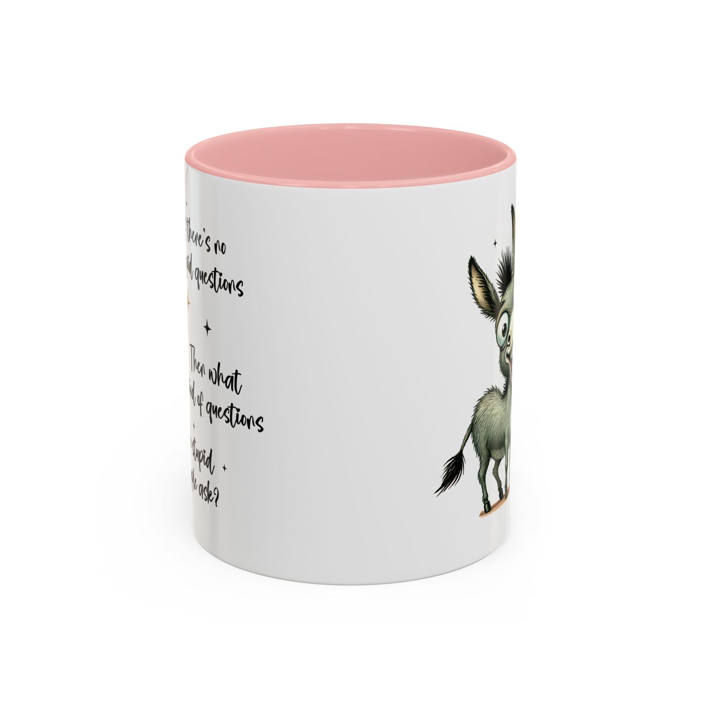 Humor Mug - If there are no stupid questions