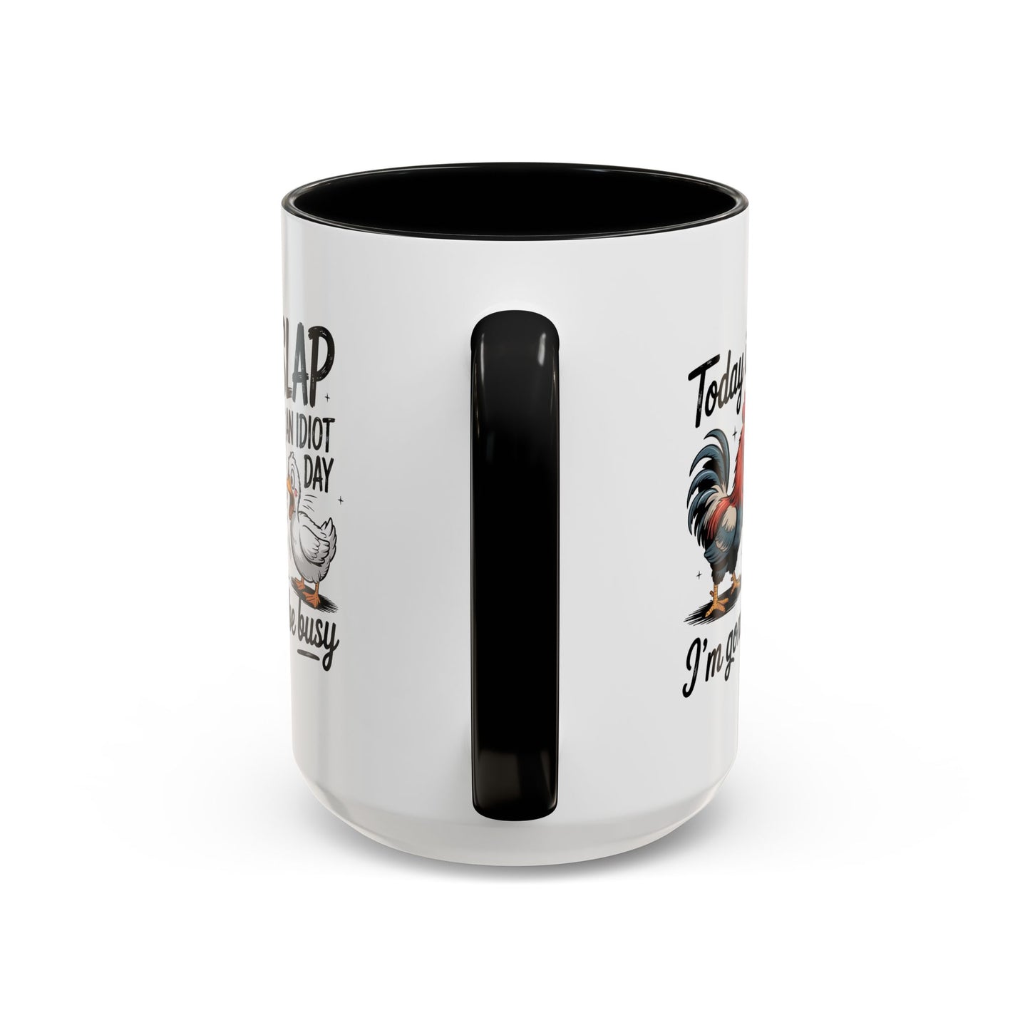 Humor Mug - Today is Slap An Idiot Day