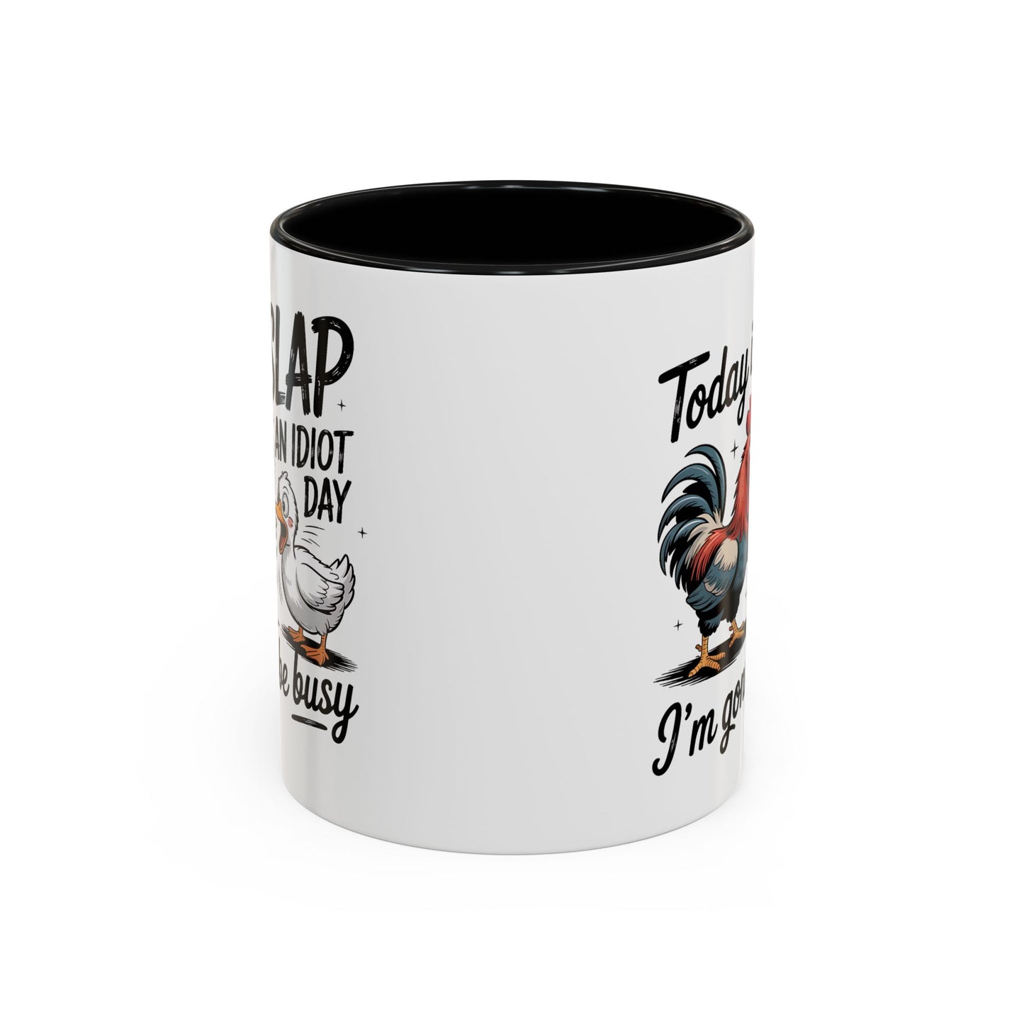 Humor Mug - Today is Slap An Idiot Day