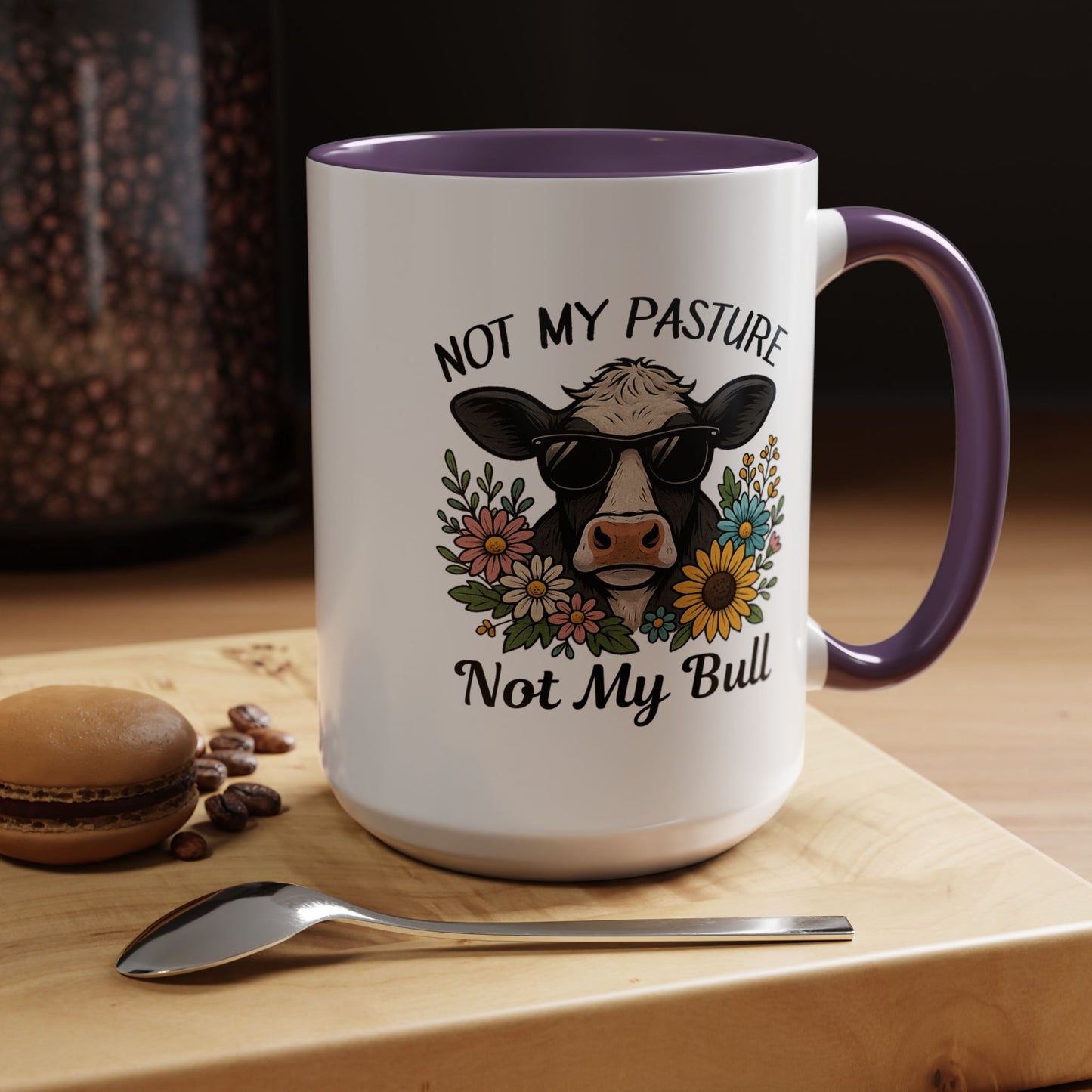 Humor Mug - Not My Pasture Not My Bull