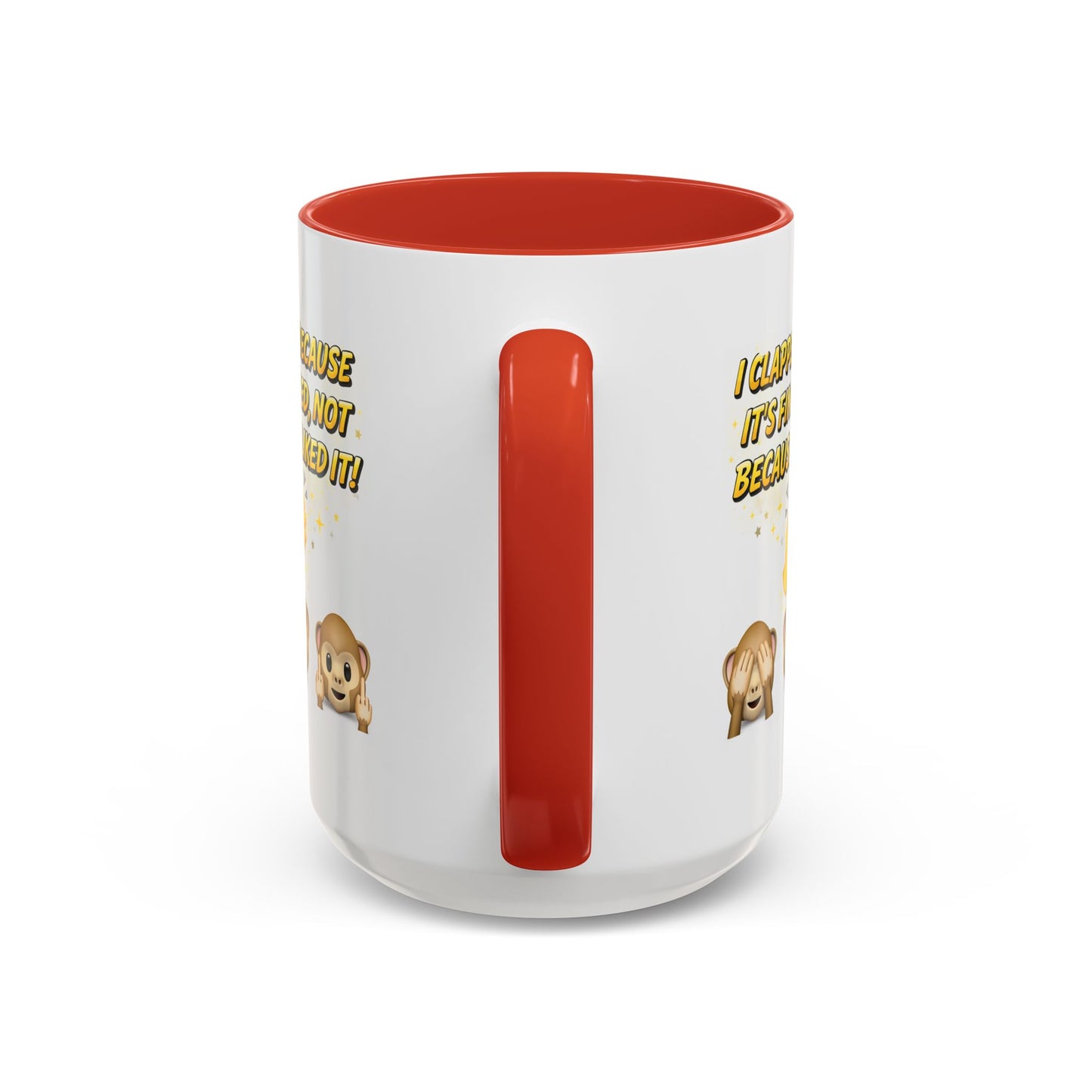 Humor Mug - I Clapped Because It's Finished