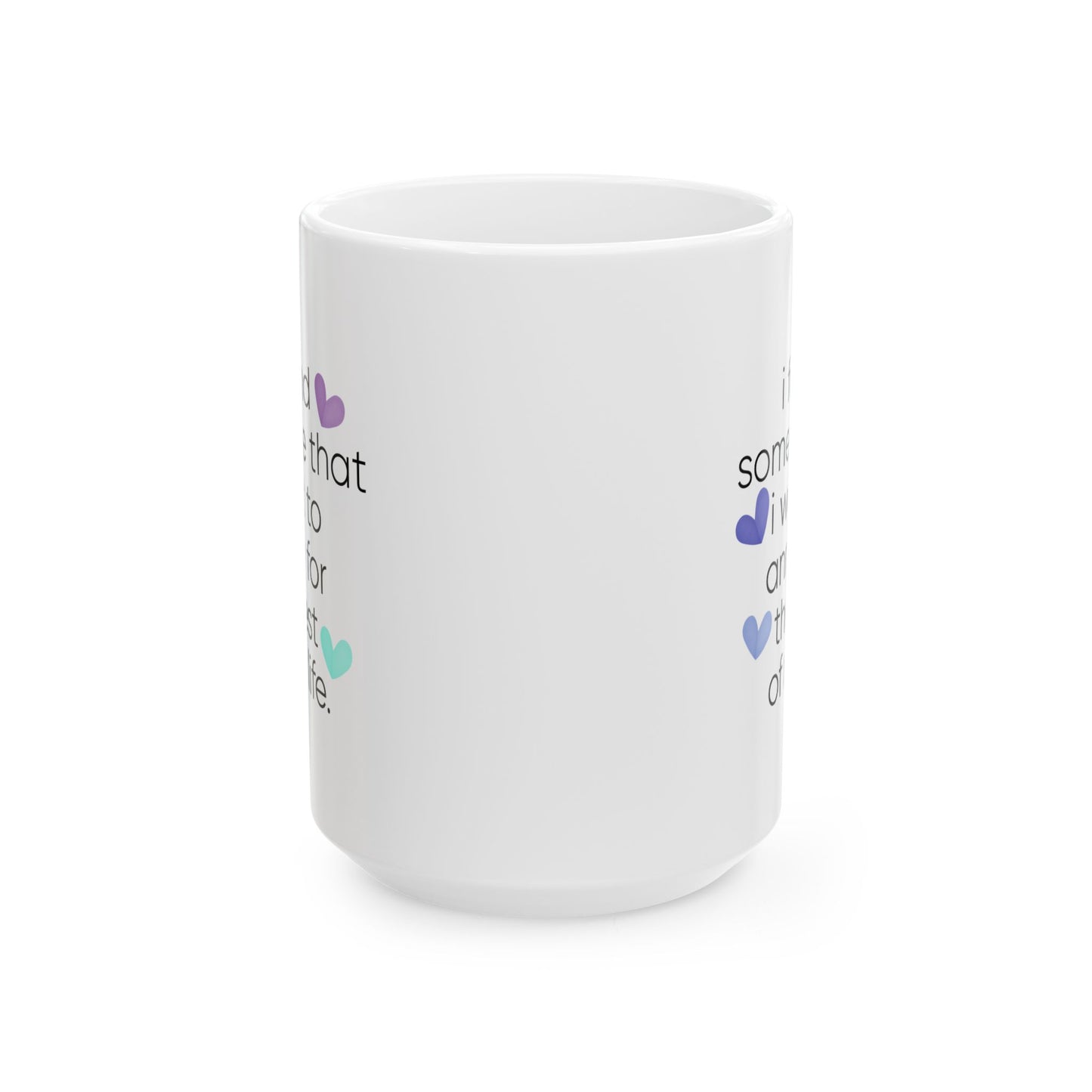 Anniversary Mug - I Found Someone