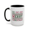 Christmas Mug - Ho Ho Ho Merry Christmas Red & Green Text 3
