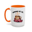 Humor Mug - Mornings Be Like