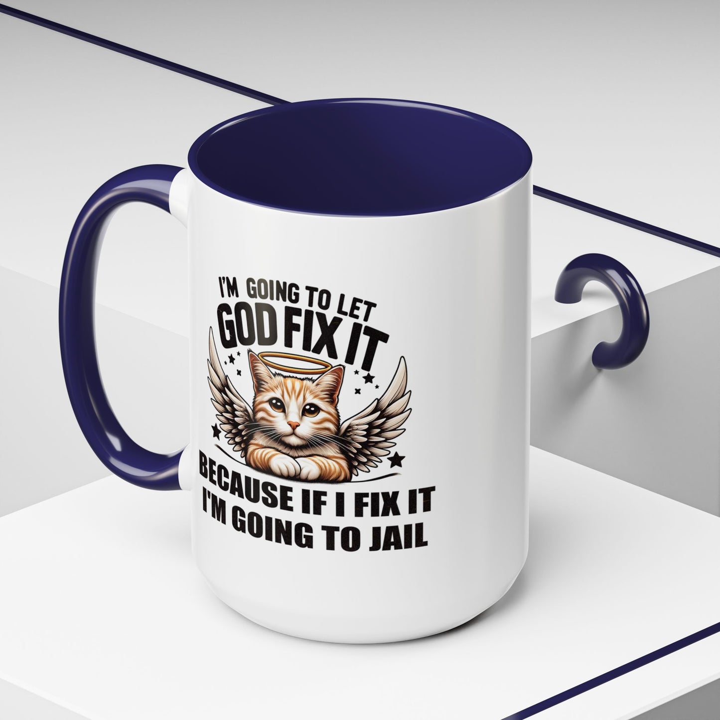 Humor Mug - I'm Going to Let God Fix It