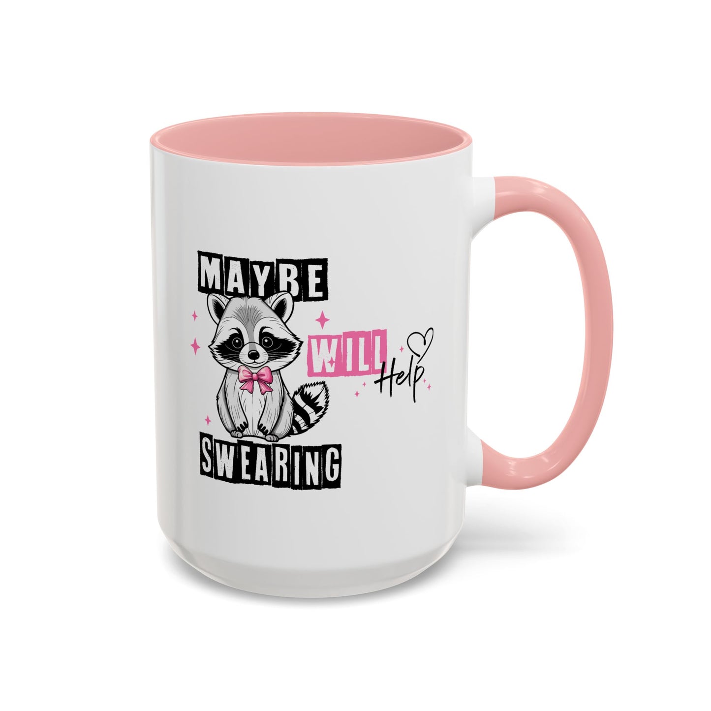 Humor Mug - Maybe Swearing Will Help